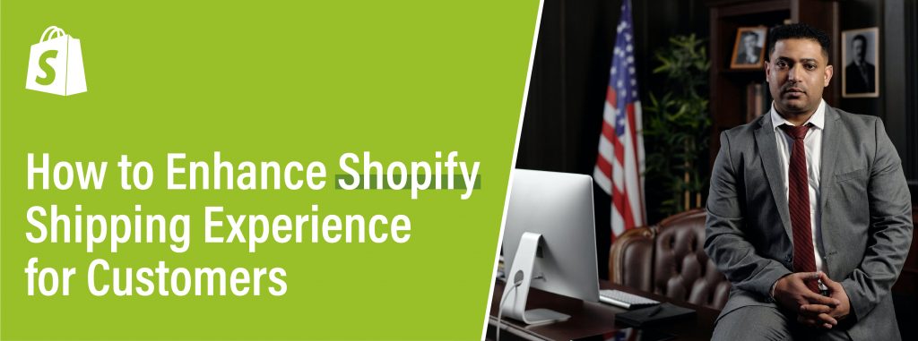 Enhance Shopify Shipping Experience for Customers