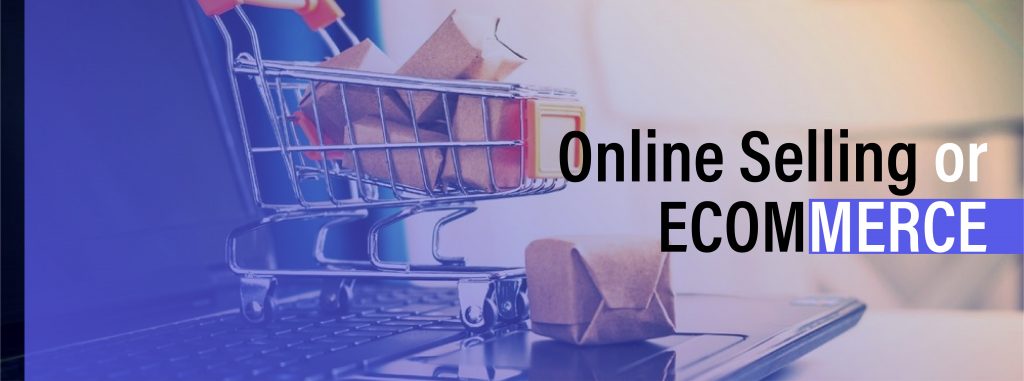 Online Selling or eCommerce